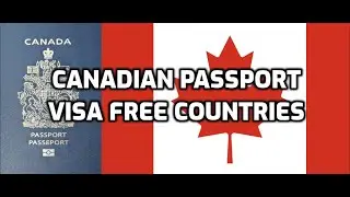 Canadian Passport Visa Free Countries (2024)