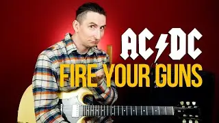 Как играть AC/DC - Fire Your Guns на гитаре