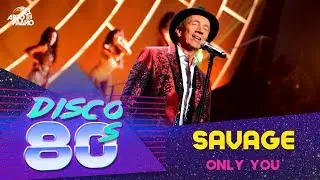 Savage - Only You (Disco of the 80s Festival, Russia, 2015)