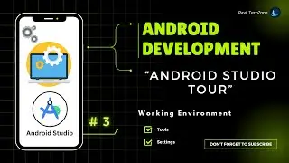 Android Studio Tour - 03 - Android Studio Environment | Android Development Tutorial for Beginners