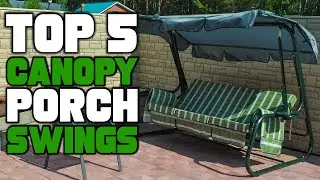 Best Canopy Porch Swing Reviews 2024 | Best Budget Canopy Porch Swings (Buying Guide)