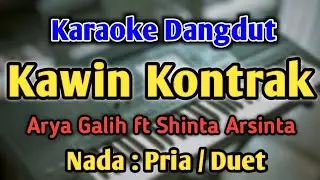 KAWIN KONTRAK - KARAOKE || NADA PRIA COWOK / DUET || Versi Koplo || Arya Galih ft Shinta Arsinta