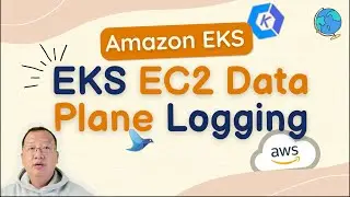 AWS EKS Logs | EC2 Data Plan Logging | AWS EKS Tutorial