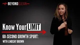 Know Your Limit | 60-Second Growth Spurt