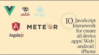 Top 10 JavaScript frameworks | Big 10 JavaScript frameworks  | Best 10 JavaScript frameworks