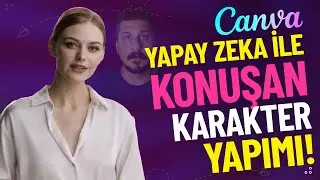 CANVA YAPAY ZEKA İLE KONUŞAN KARAKTER YAPIMI 💥Çok Basit!