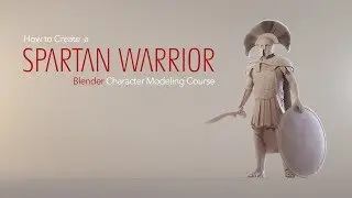 How to Create a Spartan Warrior (Blender 2.79 Character Modeling Course)