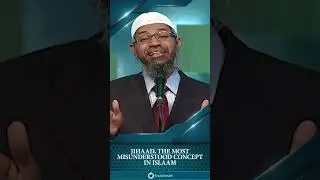 Jihaad, The Most Misunderstood Concept in Islam - Dr Zakir Naik