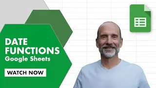 Trying to Use All 25 Date Functions in One Spreadsheet