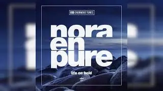 Nora En Pure - Life on Hold