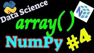 NumPy Tutorial #4 : What is Array ? array() in NumPy | How to create 0D, 1D, 2D and 3D Array