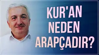 Kuran neden Arapçadır? - Prof.Dr. Mehmet Okuyan