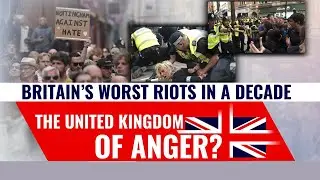 Riot In UK | England Riots: Has The UK Taken A Turn Toward Intolerance?