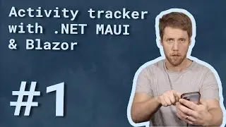 Building an activity tracker app with .NET MAUI and Blazor - Part 1 - Getting started