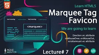 Html 5 Marquee Tag and Favicon |  Basic to Advanced Course | Lecture # 7