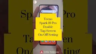 Tecno Spark 10 Pro Double Tap Screen On/Off Setting