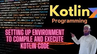 Lecture 1 : Setting Up Environment for Kotlin