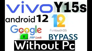 Vivo Y15s V2120 FRP Bypass Android 12 New Method 2022 Tested Without Pc