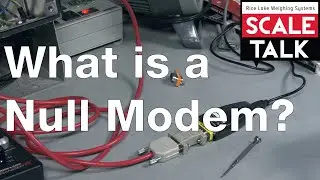 ScaleTalk: What is a Null Modem?