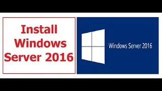 01 – Windows Server 2016 *** Installation Step By Step