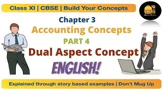 Class11 Chapter: 3 Dual Aspect Concept (English) | Accounting Concepts | Part 4 | CBSE