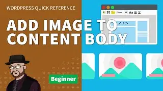 How to Add an Image to the Page / Post BODY in WordPress