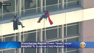 Superheroes Rappel Down Texas Cancer Hospital To Surprise Child Patients