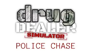 Drug Deal Simulator   Police Chase