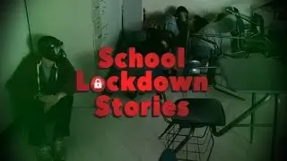 3 Creepy True School Lockdown Stories