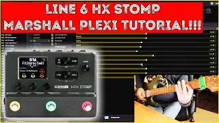 LINE 6 HX STOMP - MARSHALL PLEXI TUTORIAL | FREE Patch