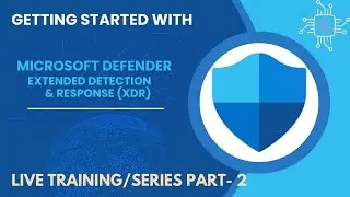 Microsoft Defender XDR Part 2/12