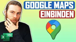 Google Maps in Excel einbinden | Excel VBA