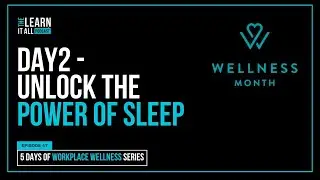 5 Days of Workplace Wellness - Day #2: The Productivity Killer: How Sleep Can Transform Leadership