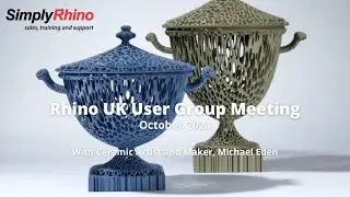 Rhino3d UK User Group Meeting with Ceramic Artist and Maker, Michael Eden - October 2021