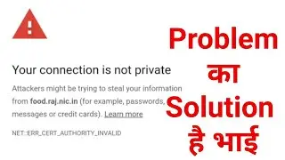 Your connection is not private Problem Solution |food raj nic in | Ration card