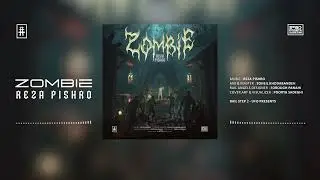 Reza Pishro - Zombie | OFFICIAL TRACK رضا پیشرو - زامبی