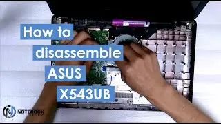 ASUS X543UB - Disassembly and cleaning