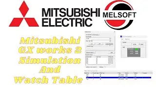 Mitsubishi GX works 2 simulation and watch table tutorial