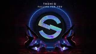 Thonig - Falling For You (Original Mix)