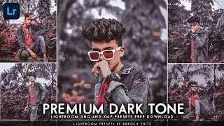 Premium Dark - Lightroom DNG & XMP Presets Free  |Premium Dark Lightroom Dng Preset