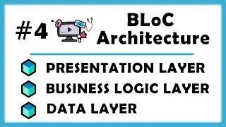 #4 - BLoC Architecture - Presentation, Business Logic & Data Layer + Model, Repository, DataProvider