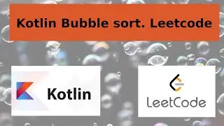 Kotlin Bubble sort. Leetcode. 75. Sort Colors