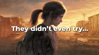 'The Last of Us: Part I' - A Skeptical Review