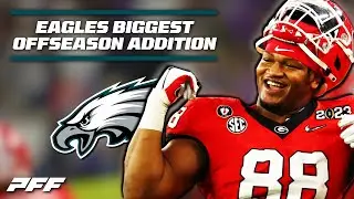 Eagles Biggest Offseason Moves | PFF