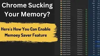 Optimize Chromes Performance: Enable Memory Saver to Reduce RAM/CPU Usage