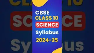 CBSE Class 10 Sciences Syllabus 2024-25 | Science Syllabus Class 10 CBSE #cbseclass10