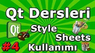 Qt dersleri #4 - Qt Style Sheets Kullanımı - Özel Tasarım