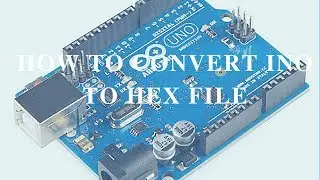 How to convert arduino program to hex file