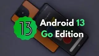 Android 13 Go Edition - New Features and Updates