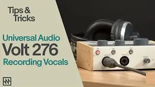 UA Volt Tips & Tricks: Recording Vocals